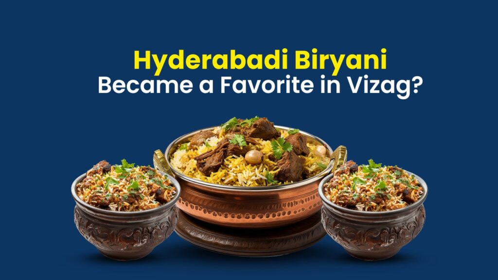 Hyderabadi biryani Vizag