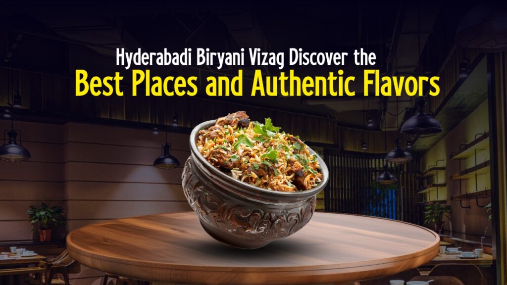 Hyderabadi biryani in Vizag