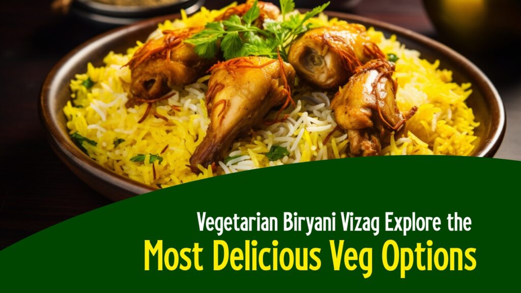 vegetarian biryani Vizag