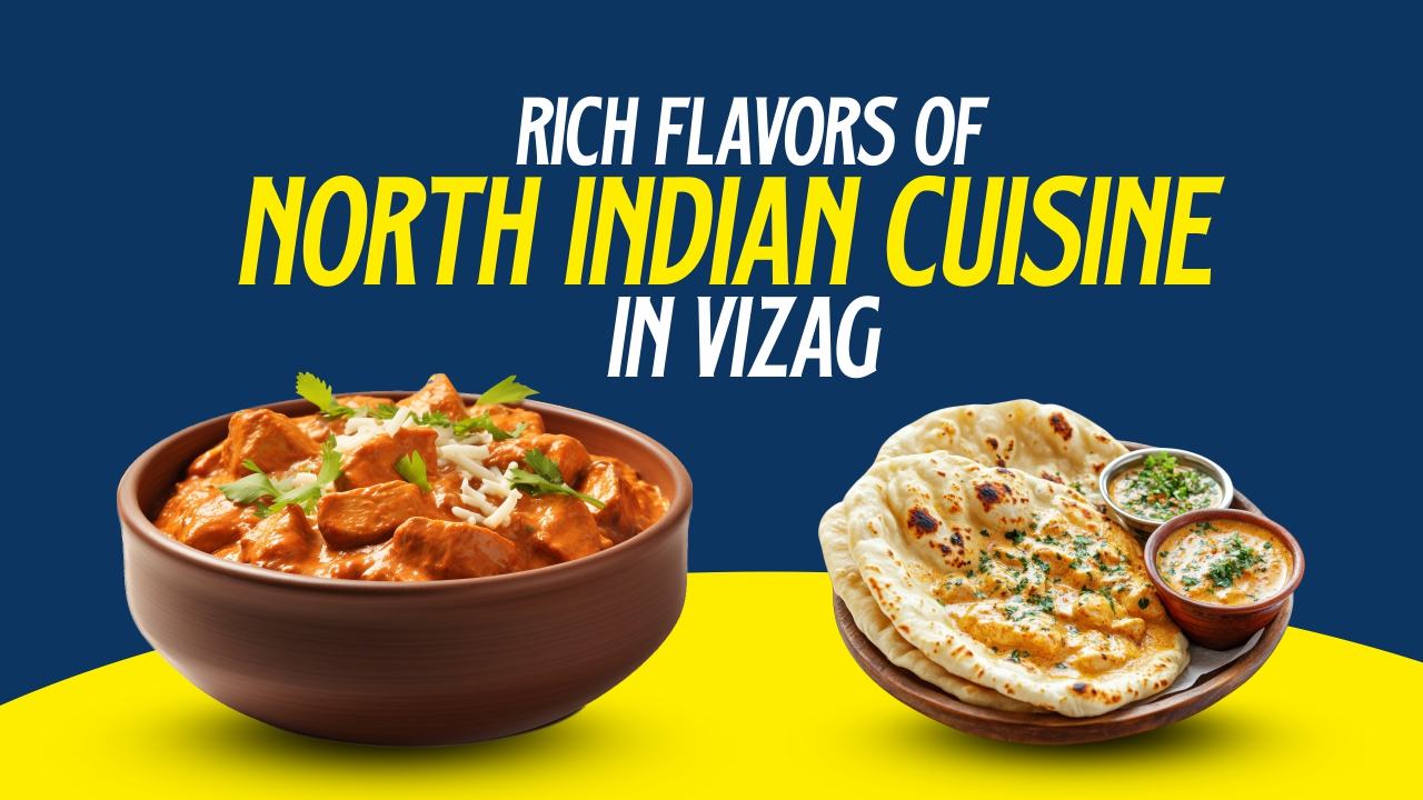 North Indian Cuisine in Vizag