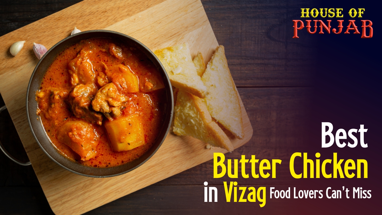 Best butter chicken Vizag