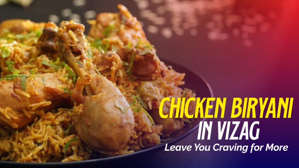 Best chicken biryani in Vizag