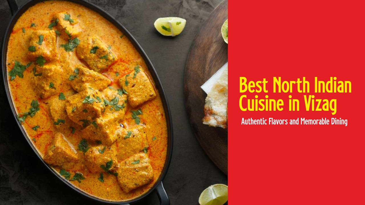 Best North Indian Cuisine in Vizag